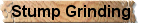 Stump Grinding
