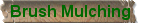 Brush Mulching 